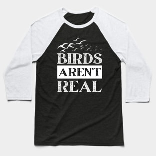 Birds Aren't Real Baseball T-Shirt